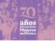 70 años de sufragio femenino en México: El largo camino al voto de la mujer