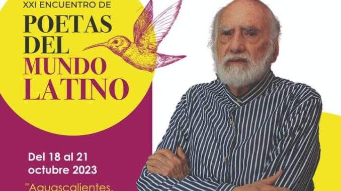 Aguascalientes será Sede del XXI Encuentro de Poetas del Mundo Latino