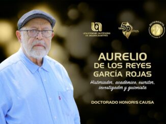 UAA distinguirá con Doctorado Honoris Causa al historiador Aurelio de los Reyes García Rojas