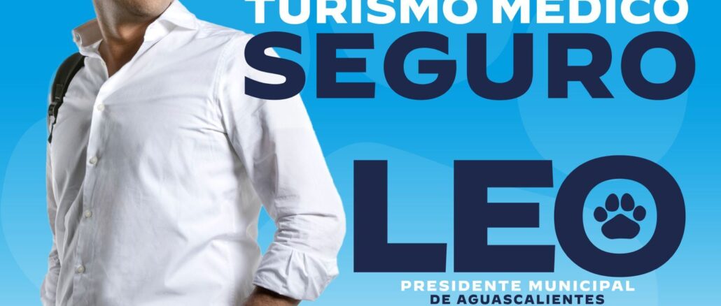 Consolidará Leo Montañez Proyectos de Turismo Médico Seguro que beneficiará a diversos sectores económicos