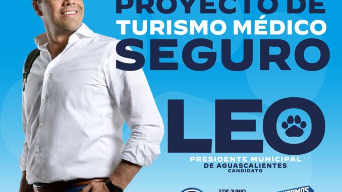 Consolidará Leo Montañez Proyectos de Turismo Médico Seguro que beneficiará a diversos sectores económicos