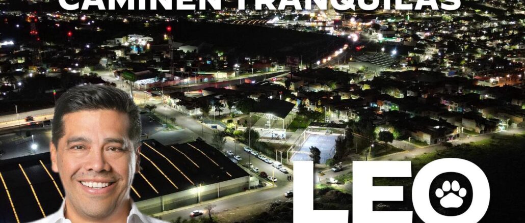 Reforzará Leo Montañez estrategia para que Aguascalientes siga siendo de las ciudades mejor iluminadas del país