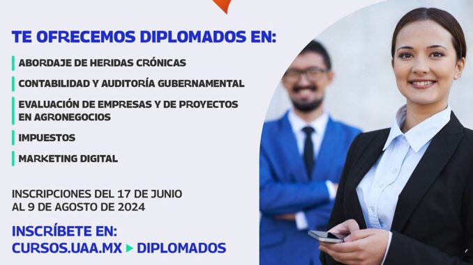 UAA ofrece nuevos diplomados en áreas de enfermería y negocios