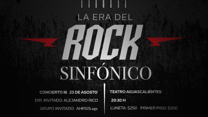 Revive los clásicos del Rock con la Orquesta Sinfónica de Aguascalientes y Ahrsis.Ags