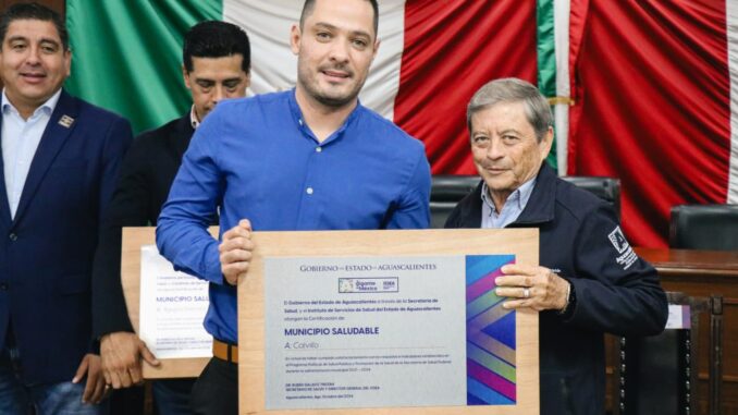 Calvillo recibió la Certificación de Municipio Saludable