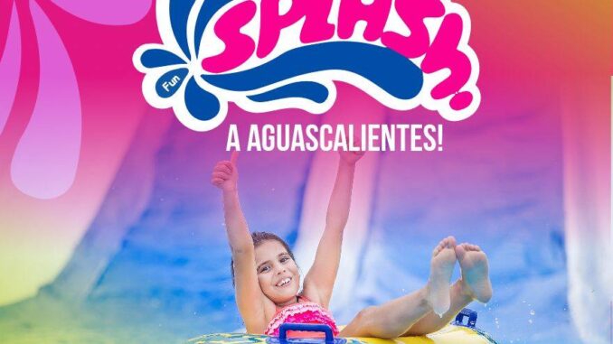 Llega el Parque Acuático Splash a Aguascalientes