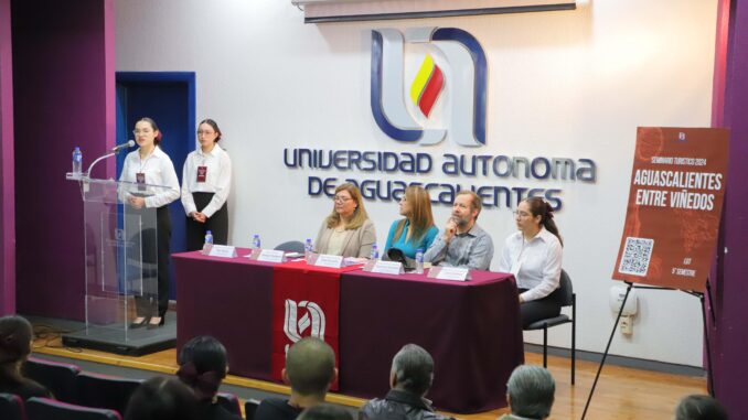 “Aguascalientes entre viñedos” seminario de la UAA para promover el turismo local