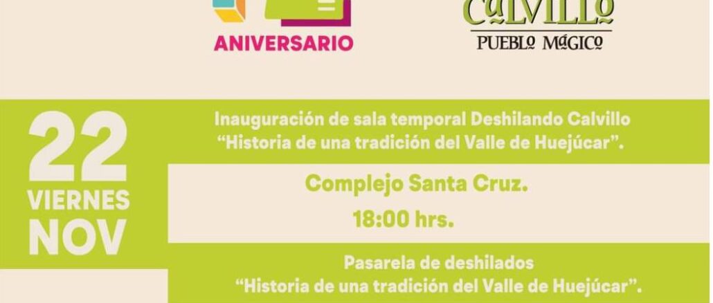 ¡Celebremos juntos el 12° aniversario de Calvillo como Pueblo Mágico!