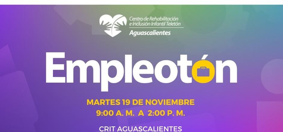 Jornada de Empleo para personas con discapacidad este 19 de noviembre en el Teletón Aguascalientes