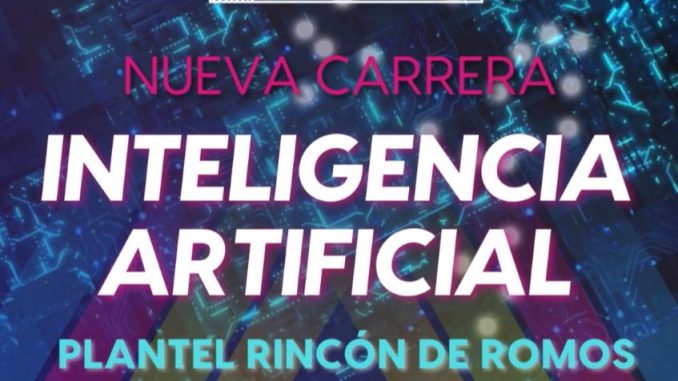 Jóvenes de Rincón de Romos podrán estudiar la carrera de Inteligencia Artificial en el CECyTEA