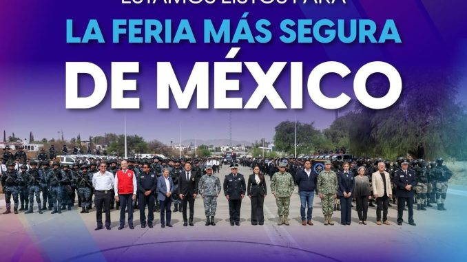 La Secretaría de Seguridad Pública del Estado lista para la Feria Nacional de San Marcos 2025.