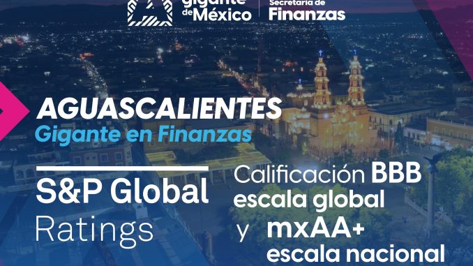 Destaca Aguascalientes a nivel Nacional e Internacional por el buen manejo de sus finanzas públicas