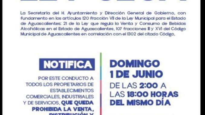 Da a conocer Municipio de Aguascalientes modificación en el horario de la Ley Seca a implementarse el 1 de junio del 2025