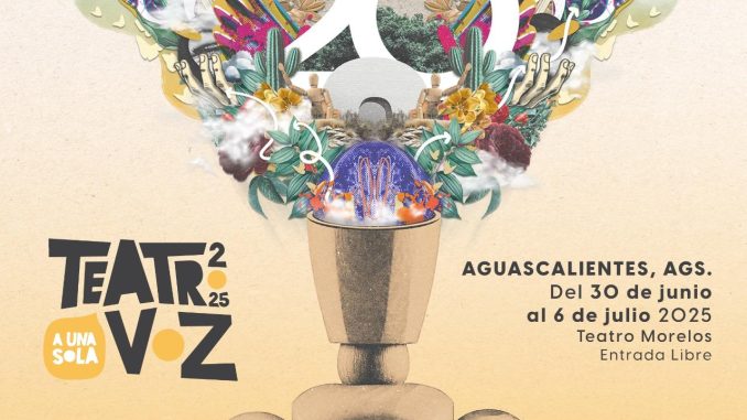 El Festival de Monólogos “Teatro a una Sola Voz” llega a Aguascalientes