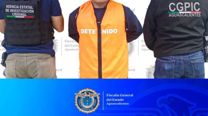 Fiscalía de Aguascalientes detiene a hombre señalado de homicidio ocurrido en Jalisco