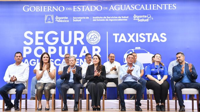 Por primera vez, taxistas y sus familias tendrán Atención Médica gratuita con el Seguro Popular Aguascalientes
