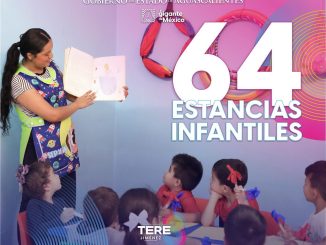 Ya contamos con 64 Estancias Infantiles en todo el Estado