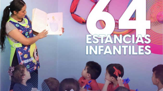 Ya contamos con 64 Estancias Infantiles en todo el Estado