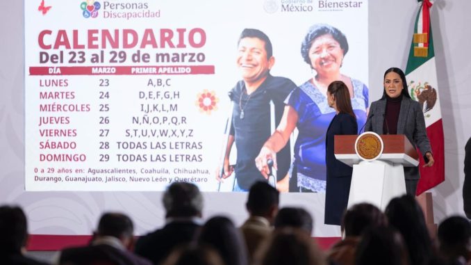 Continúa el pago de los Programas de Bienestar; del 23 al 29 de marzo se realiza el registro a la Pensión para Personas con Discapacidad: Ariadna Montiel