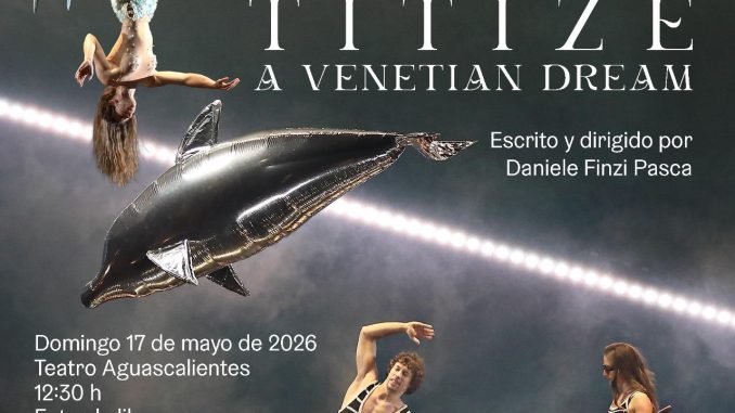 De los creadores de Cirque Du Soleii, este domingo llega gratis a Aguascalientes el espectáculo que ha maravillado al Mundo