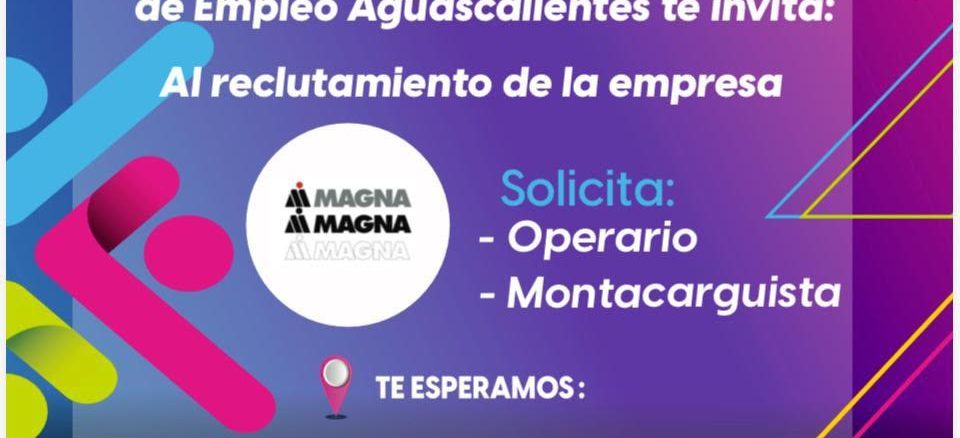 ¡Jornada especial de reclutamiento de Magna!