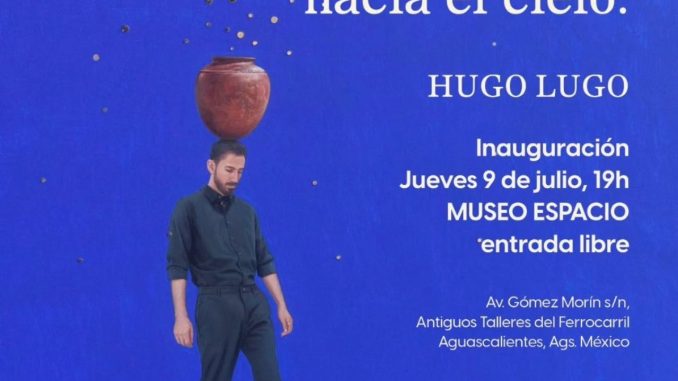 Al Museo Espacio llega la exposición "La lluvia se escapa por una grieta hacia el Cielo" de Hugo Lugo