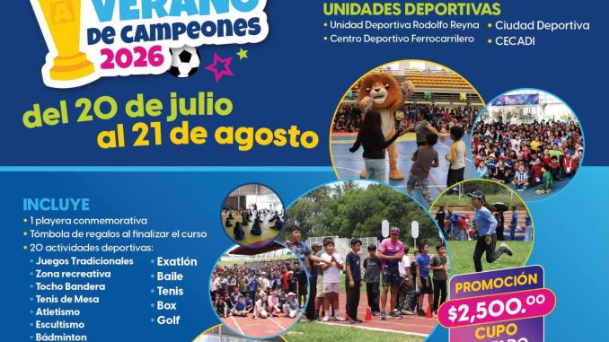 Verano de Campeones, la mejor opción para niñas, niños y adolescentes durante estas vacaciones