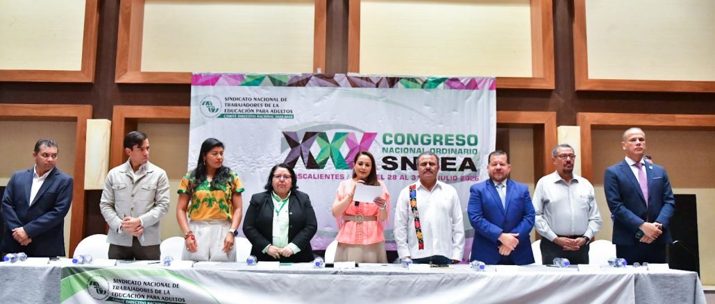 Aguascalientes Sede del Congreso Nacional del Sindicato Nacional de Trabajadores de la Educación para Adultos