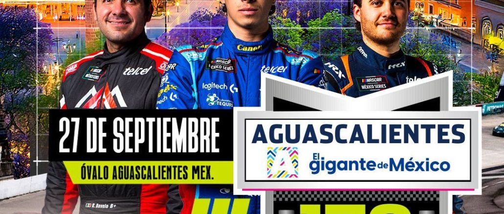 🏁 NASCAR México regresa a Aguascalientes