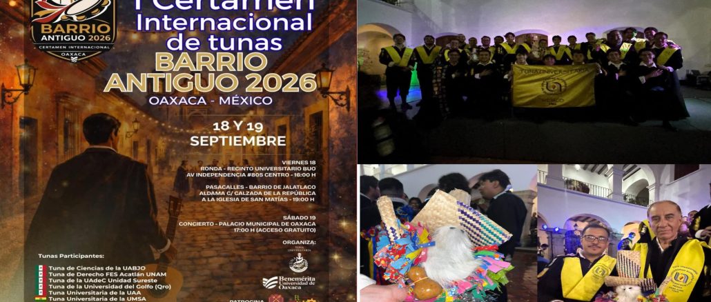 !Enhorabuena! excelsa y destacada participación de la Tuna en Oaxaca