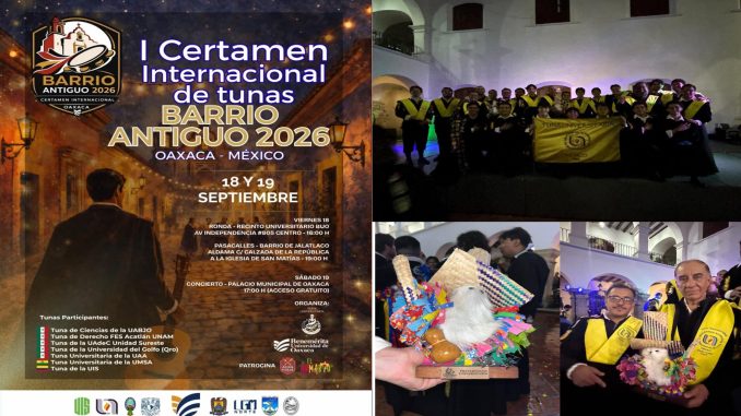 !Enhorabuena! excelsa y destacada participación de la Tuna en Oaxaca