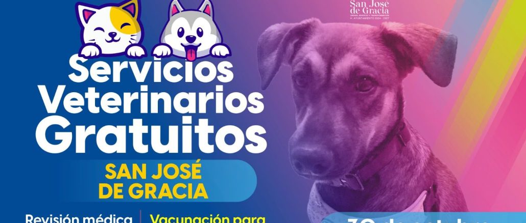 Servicios veterinarios gratuitos en San José de Gracia